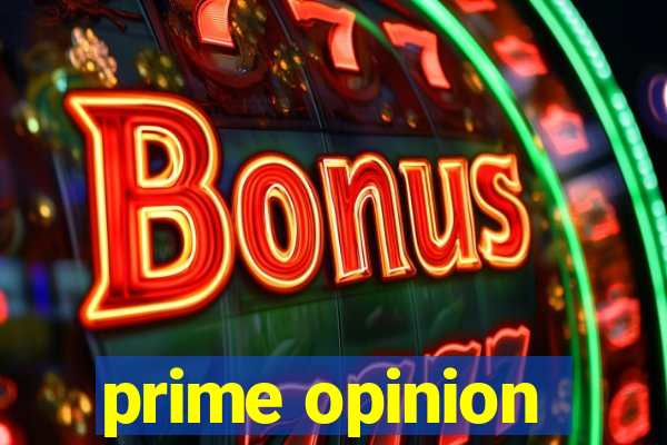 prime opinion